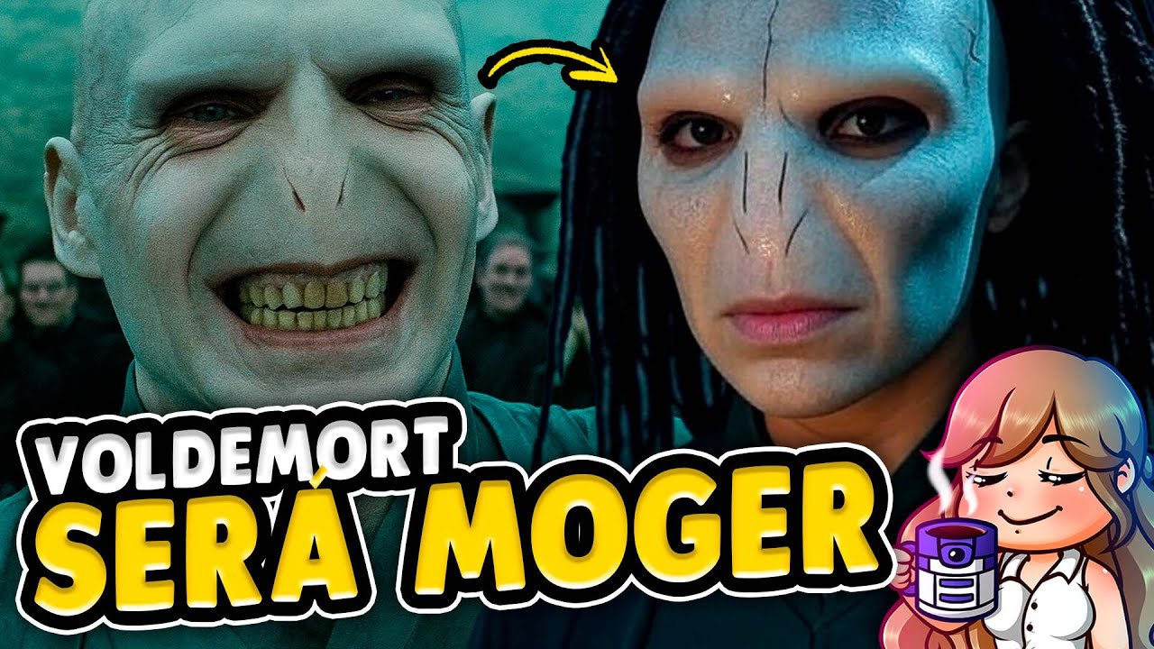 🤣 NO APRENDEN: VOLDEMORT SER&Aacute; UNA MUJER EN LA SERIE DE HARRY POTTER 🤣