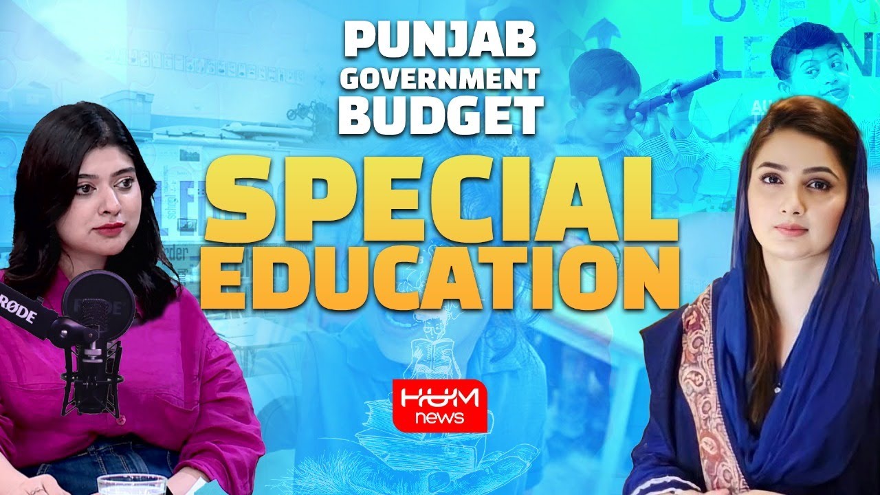 Punjab Government Budget & Special Education | Podcast with Sania Ashiq