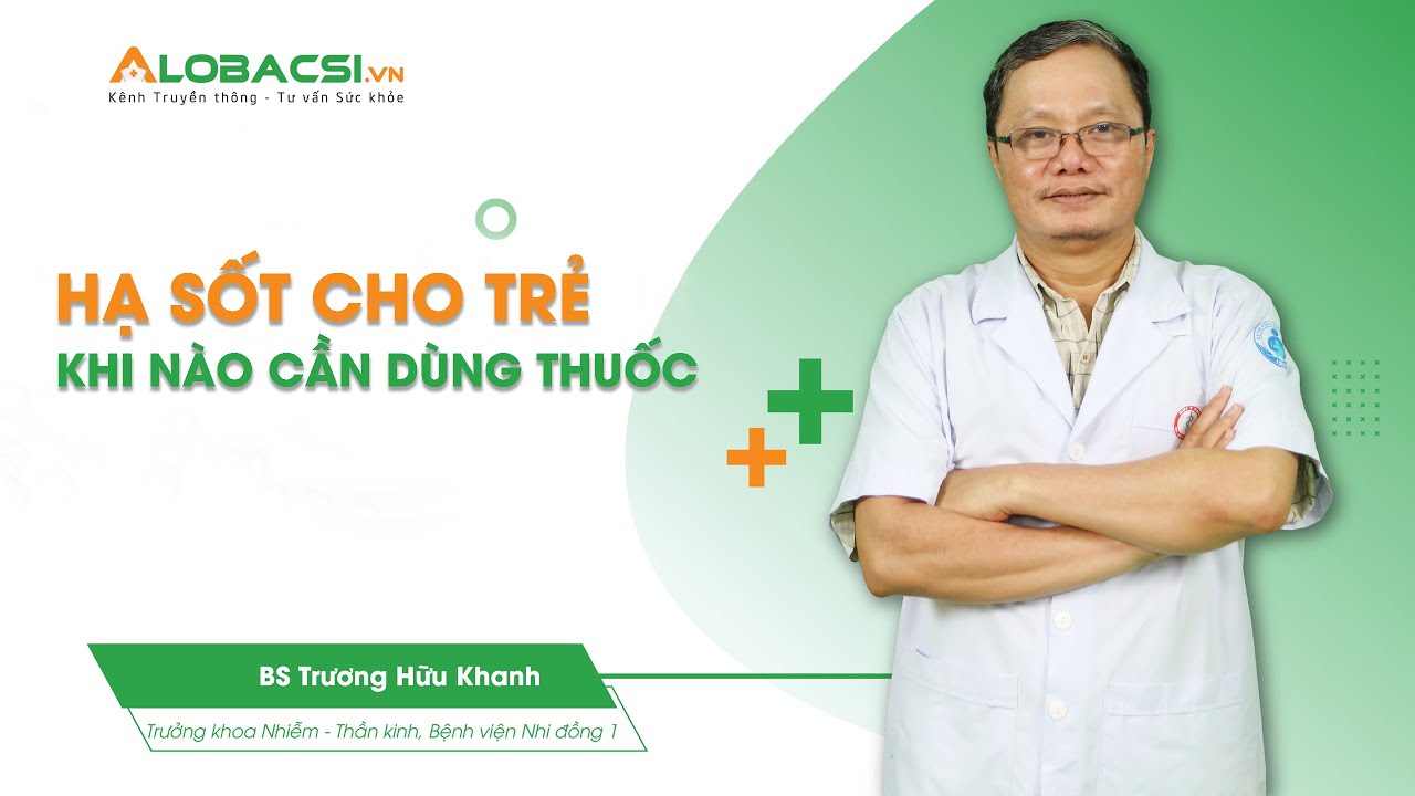 Hạ sốt cho trẻ khi nào cần dùng thuốc?