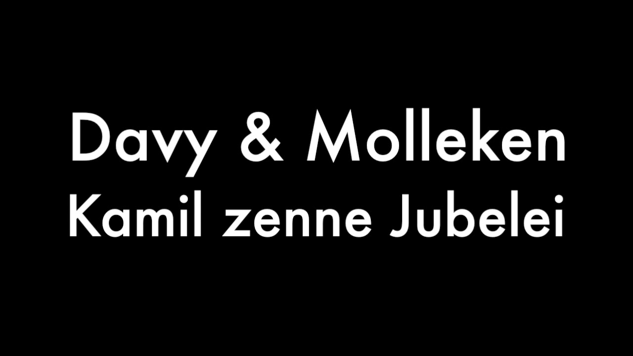 Davy & Molleken - Kamil zenne Zjubelei