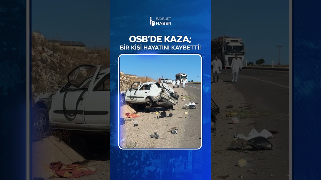 Organize Sanayi B&ouml;lgesi'nde Feci Kaza: Bir Kişi Hayatını Kaybetti!