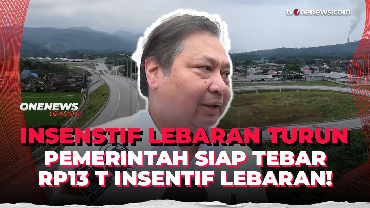 Siap Siap! Pemerintah Tebar Insentif Lebaran Rp 13 Triliun, Diskon Transportasi | OneNews Update