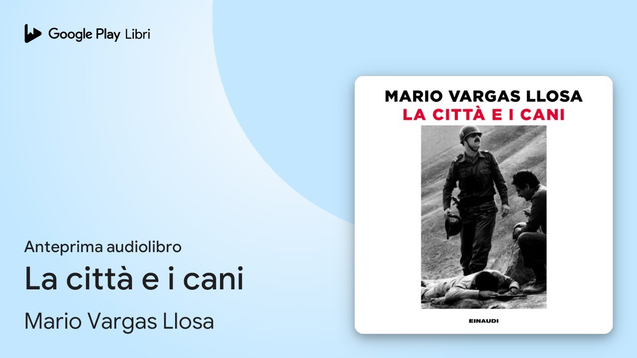 La città e i cani di Mario Vargas Llosa · Anteprima audiolibro