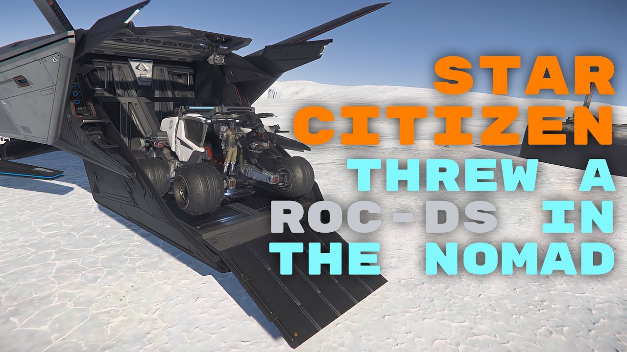 Star Citizen: Capabilities of the Nomad (And Other Stuff)