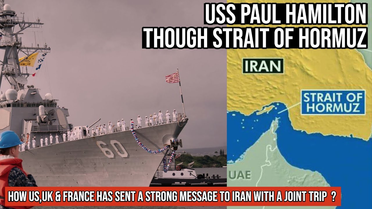 US,UK & France join hands - #USSPaulHamilton in #StraitofHormuz !