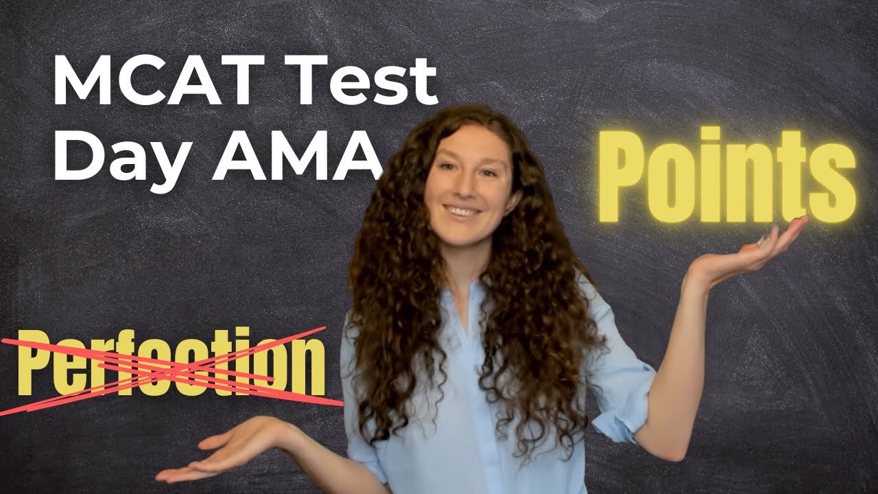 MCAT Test Day AMA: Mental Shortcuts for Maximizing Points
