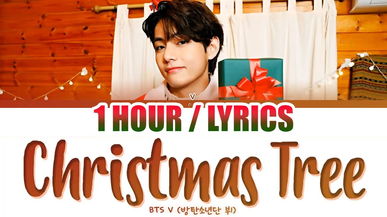 BTS V - Christmas Tree (1 HOUR LOOP) Lyrics | 1시간