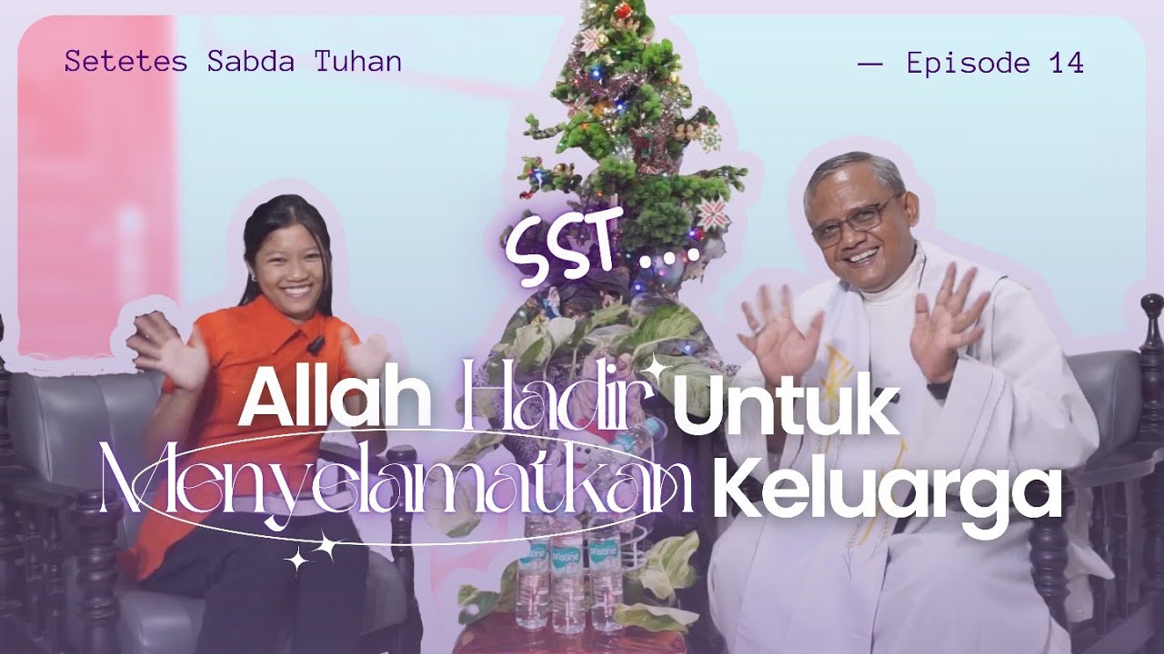 SST Episode 14 - ALLAH HADIR UNTUK MENYELAMATKAN KELUARGA