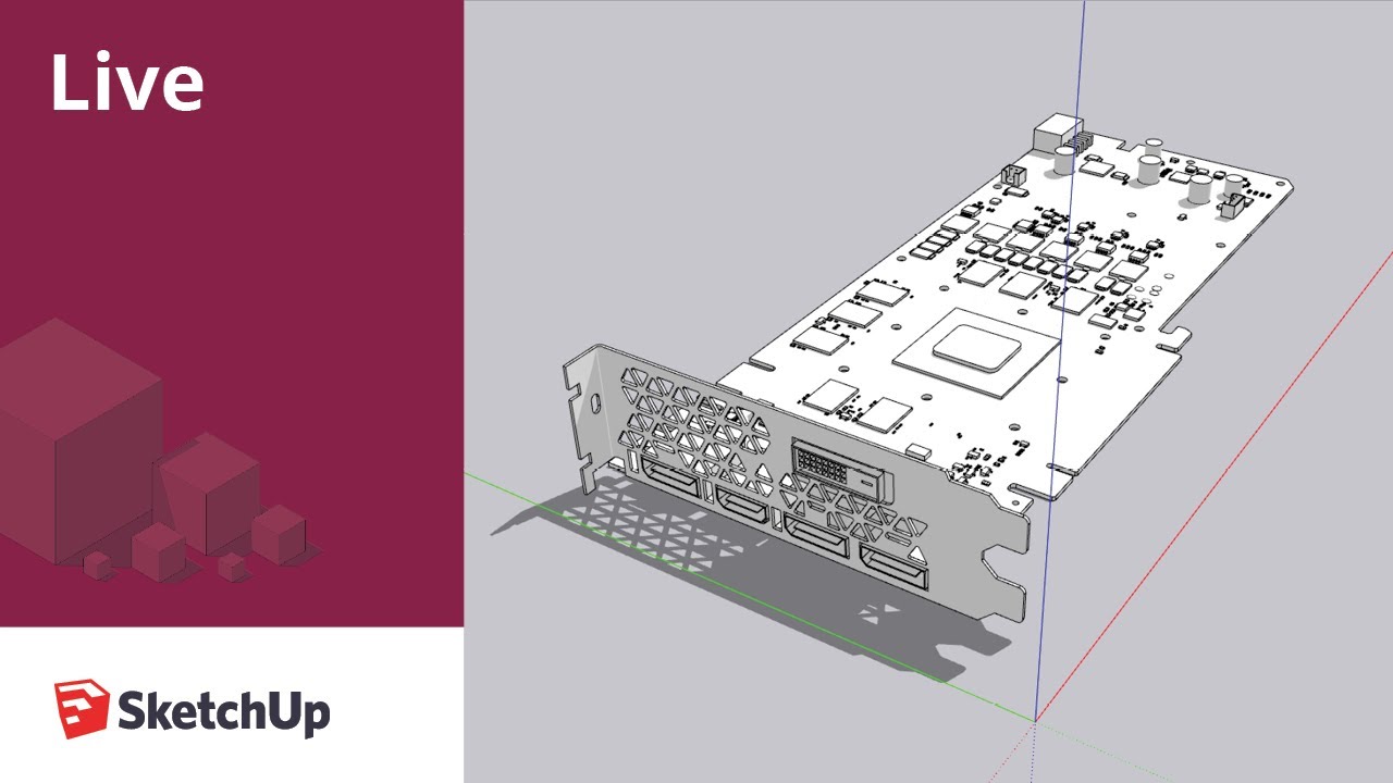 Modeling a video card live in SketchUp!
