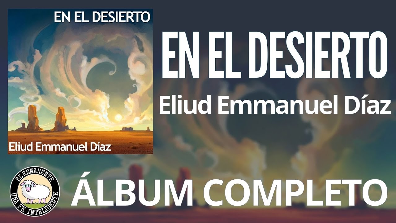 En el Desierto [2020] - Eliud Emmanuel Díaz | Álbum Completo