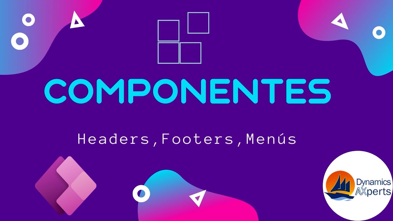 Componentes Power Apps: ¿Qué son?, ¿Para qué nos sirven? y ¿Cómo crearlos?