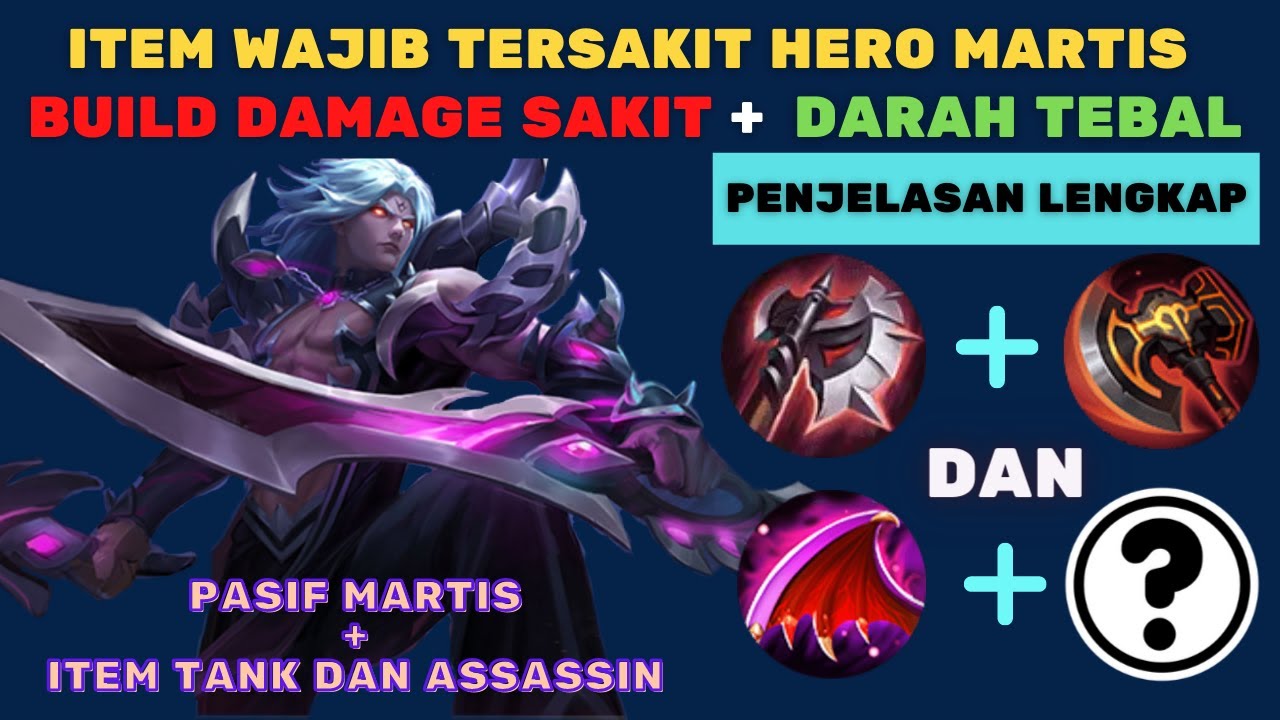 BUILD ITEM MARTIS TERSAKIT DAN TERKUAT 2022 DI MOBILE LEGENDS, ITEM MARTIS TANK ASSASSIN FIGHTER