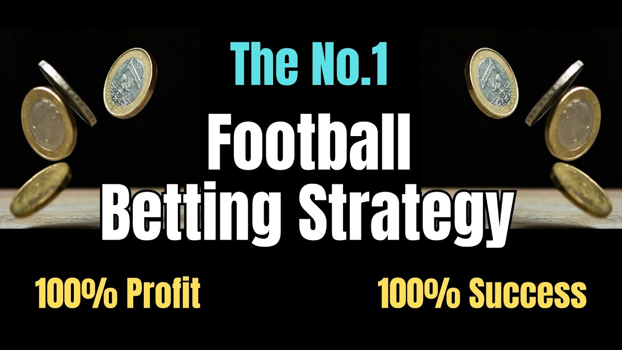 The No.1 Football Betting Strategy (100% Guarantee on Profit)