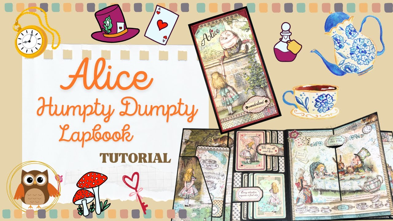769 Alice Humpty Dumpty Lapbook (Tutorial with cutting guide)