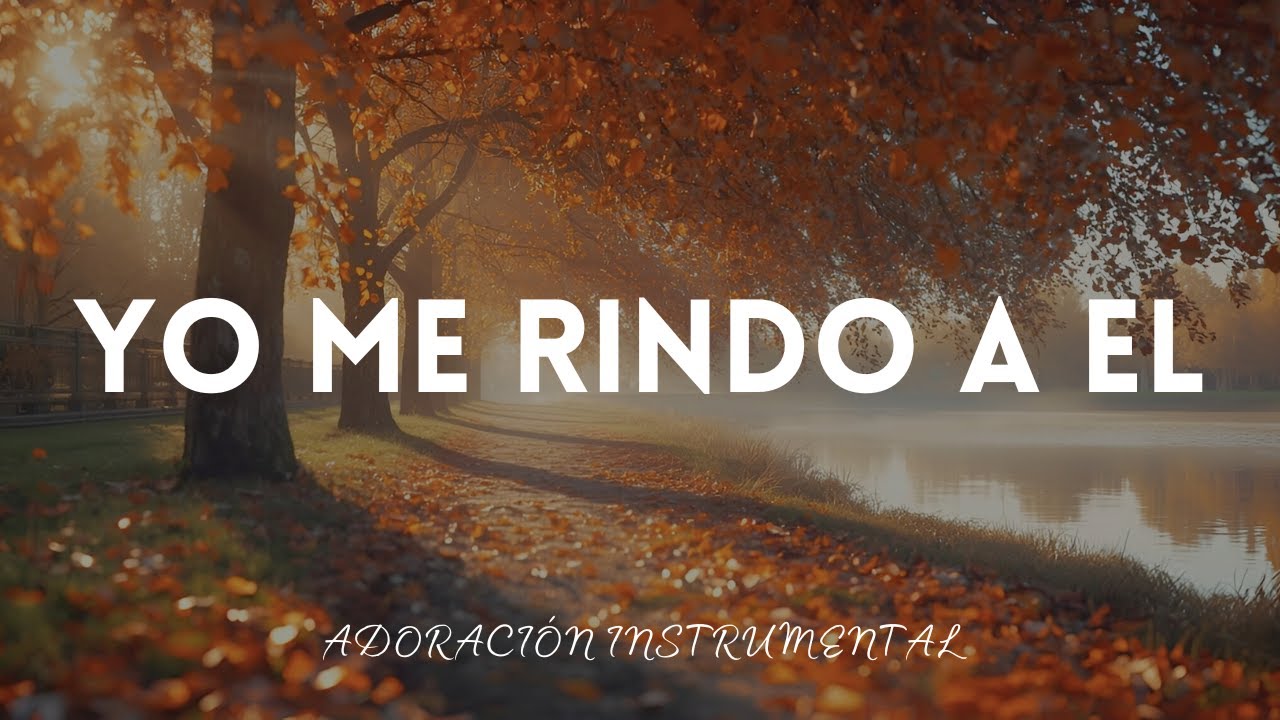 Yo me rindo a el | Música Instrumental de Adoración | Piano para orar