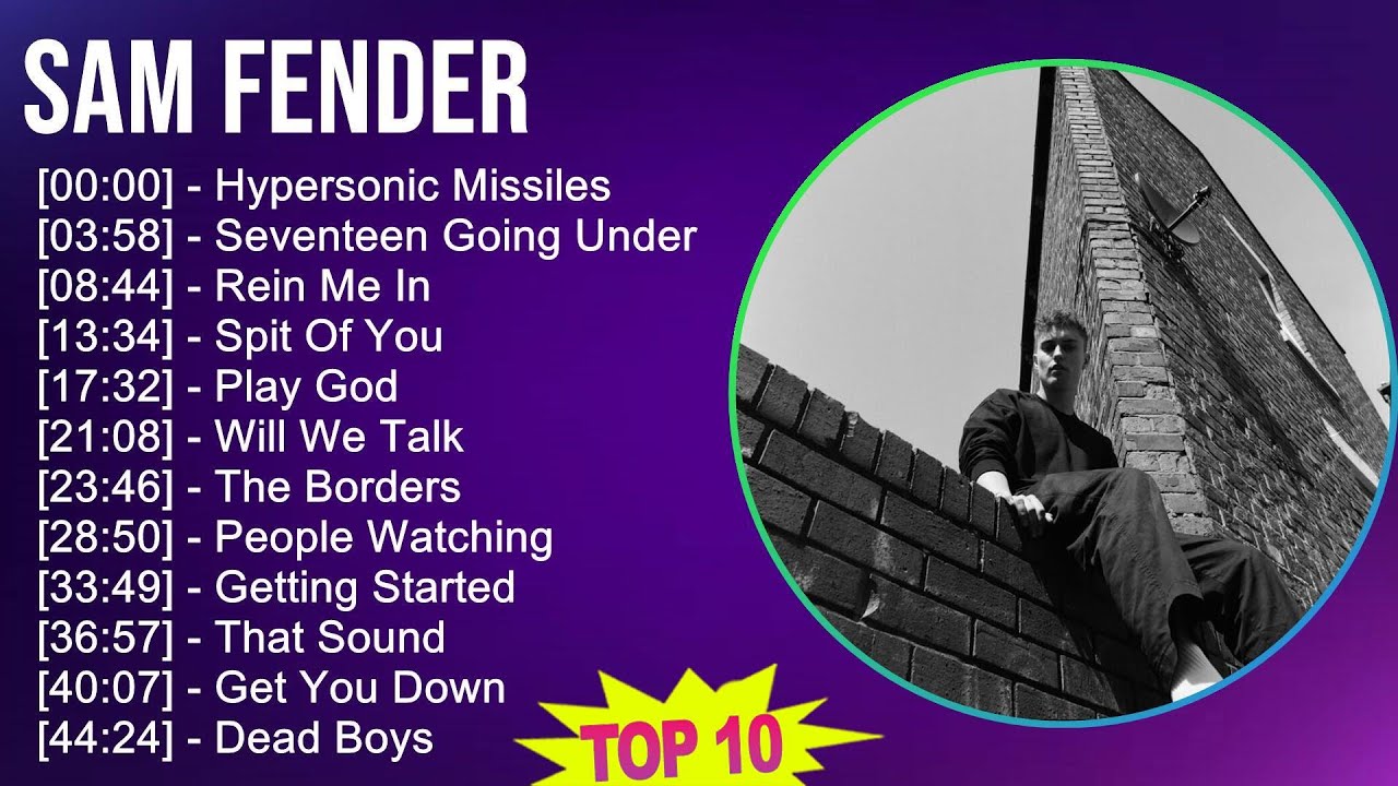 Sam Fender 2025 MIX Greatest Hits - Hypersonic Missiles, Seventeen Going Under, Rein Me In, Spit...