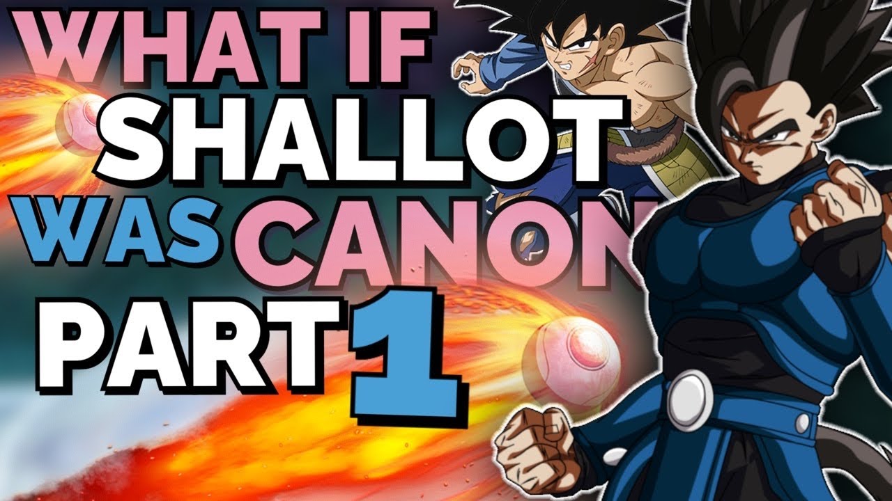 What If SHALLOT was Canon? | Part 1| Dragon Ball What If