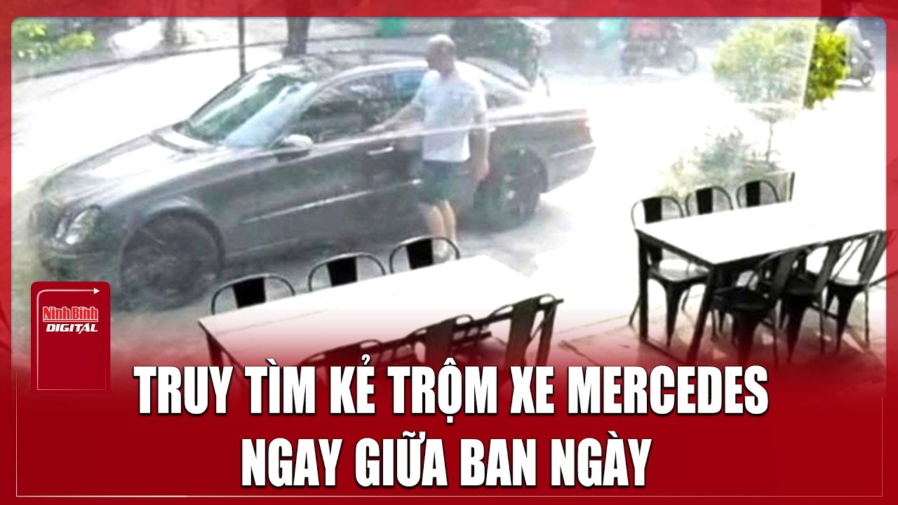 Điều tra vụ trộm ô tô Mercedes giữa trung tâm Đà Nẵng | Ninh Bình Digital