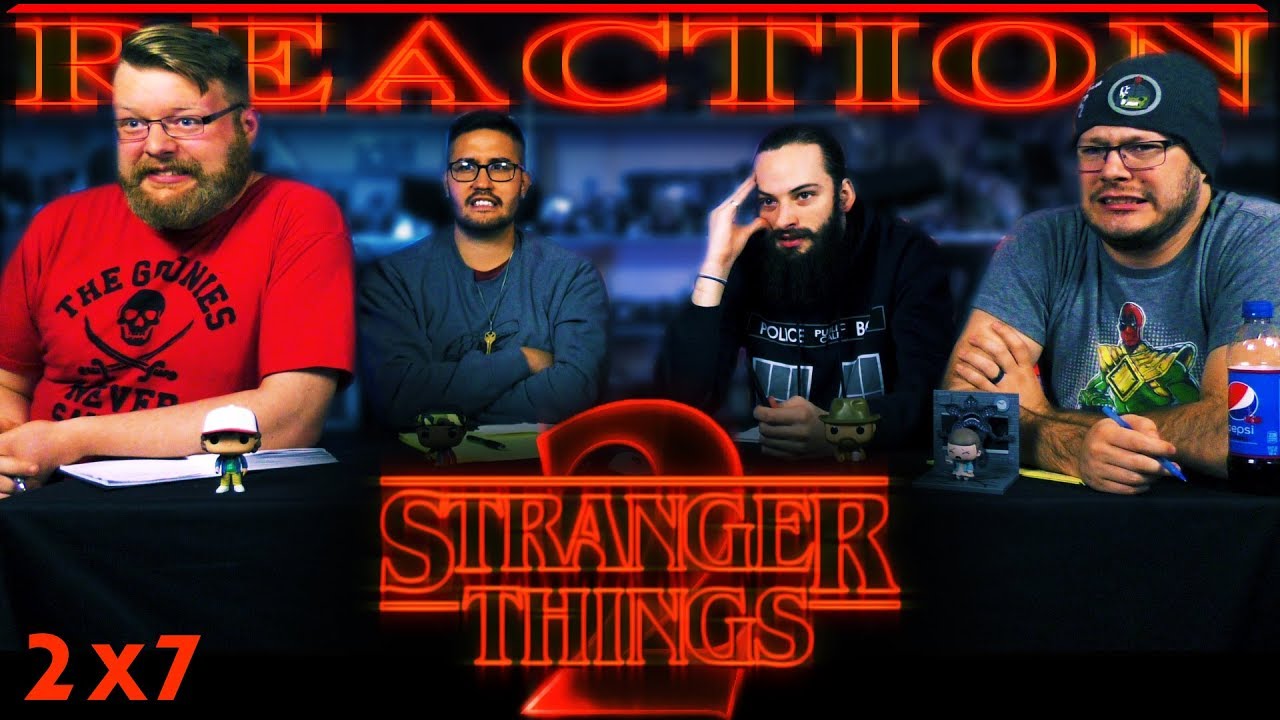 Stranger Things 2x7 REACTION!! 