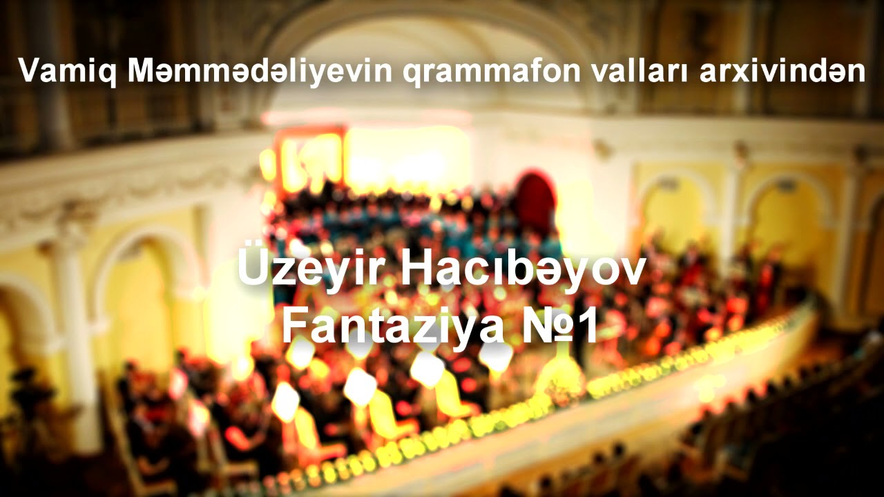 Üzeyir Hacıbəyli - Fantaziya №1