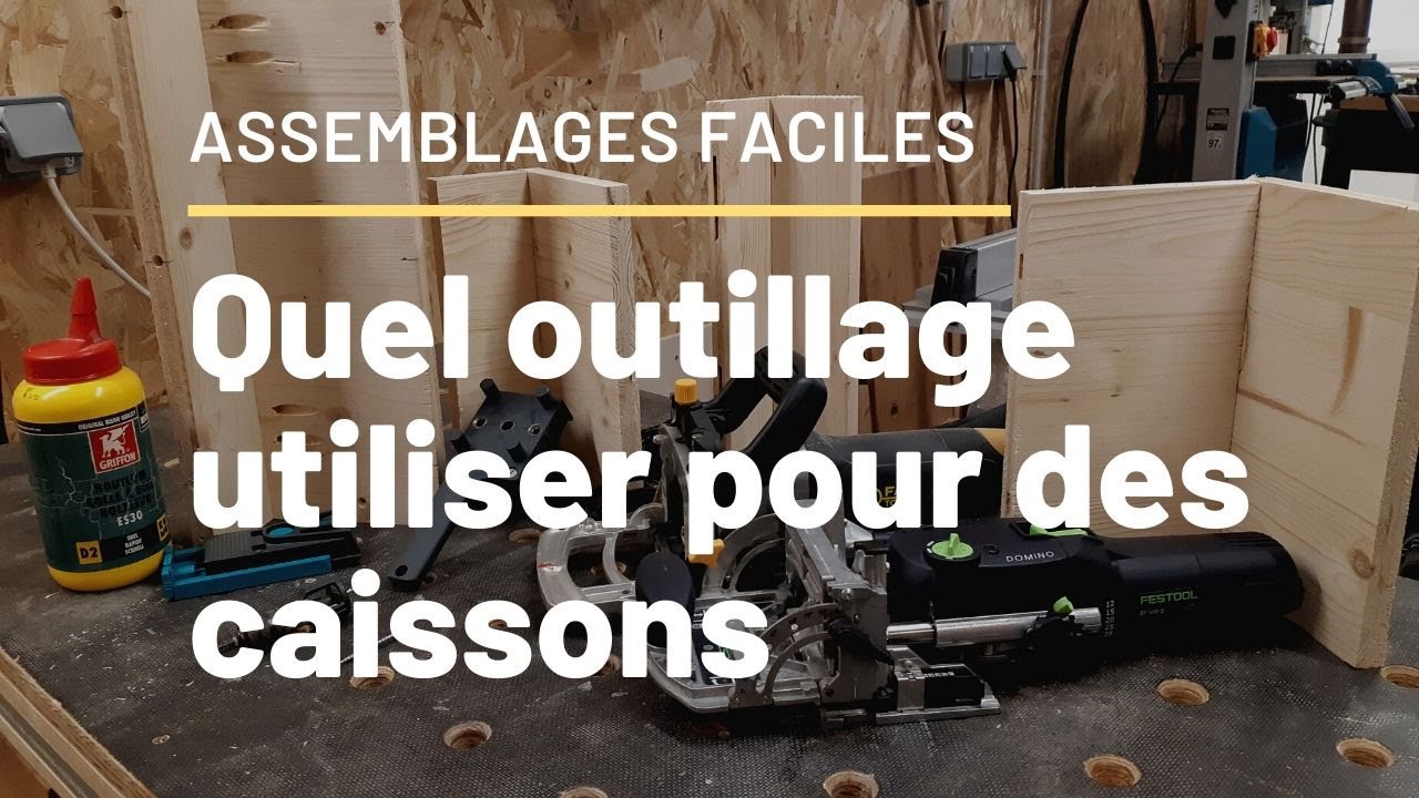 Quel outillage choisir pour des assemblages faciles