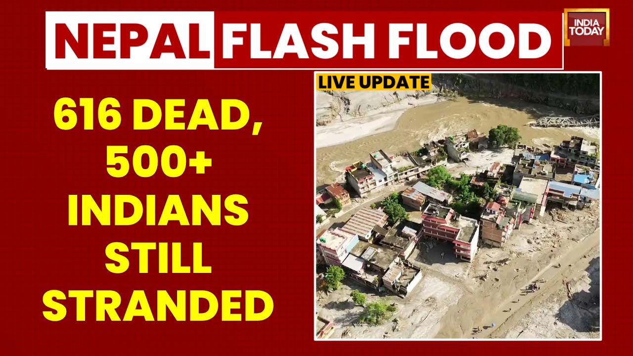 Nepal Floods: Death Toll Hits 616, Over 500 Indians Stranded or Missing | India Today