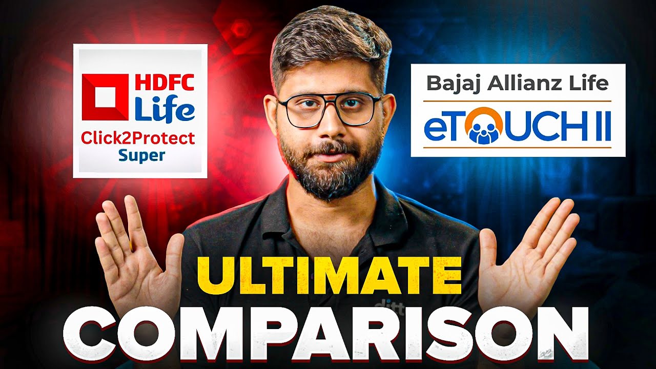 HDFC Life Click2Protect Super vs Bajaj Allianz Life eTouch II *DETAILED COMPARISON | Ditto Insurance