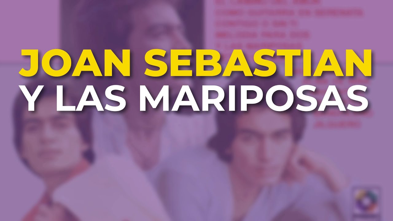 Joan Sebastian - Y las Mariposas (Audio Oficial)