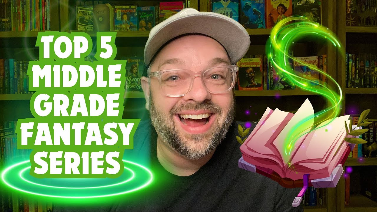 My Top 5 Middle Grade Fantasy Series of All Time