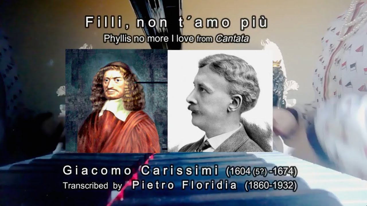 Filli, Non t' amo piu (F), Carissimi, Arrangement by Pietro Floridia. Piano Accompaniment