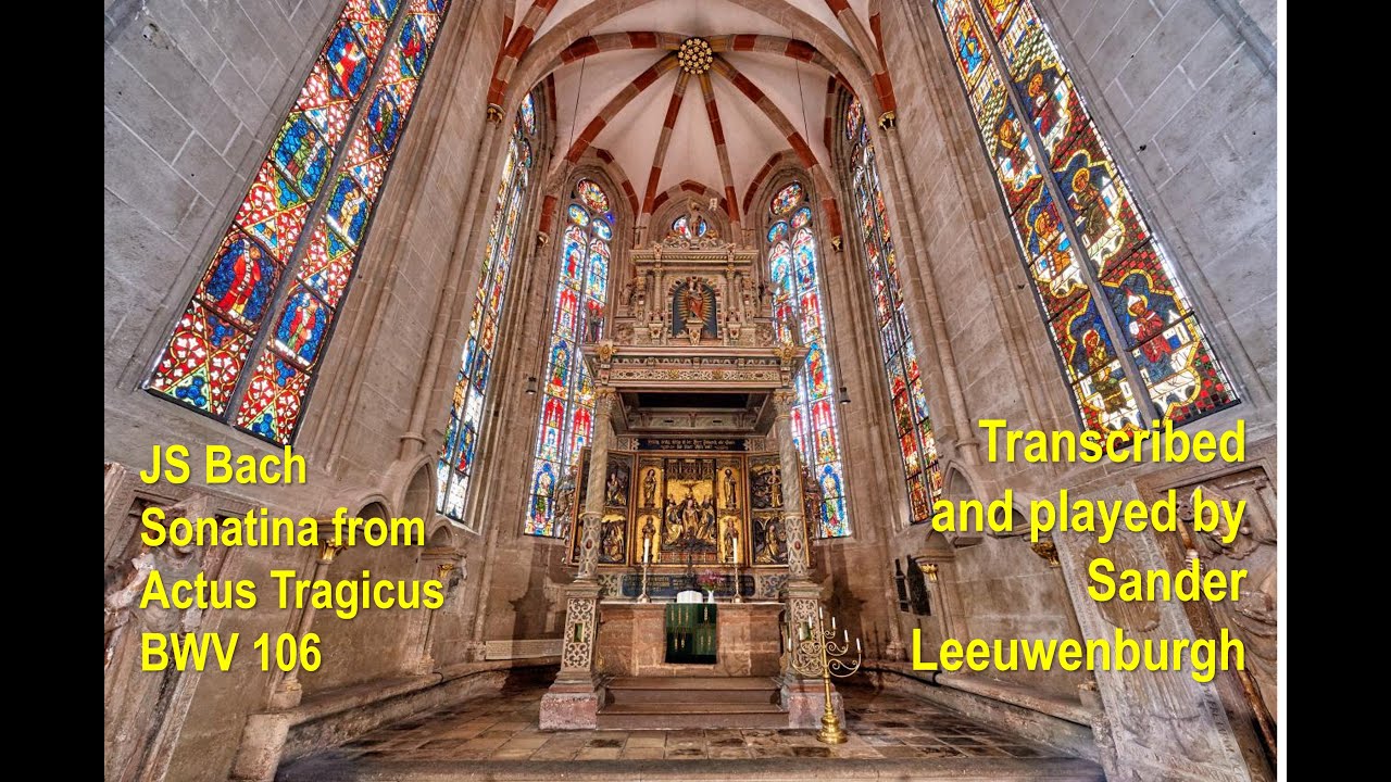 Bach: Sonatina from Actus tragicus BWV 106 (transcription for piano solo by Sander Leeuwenburgh)