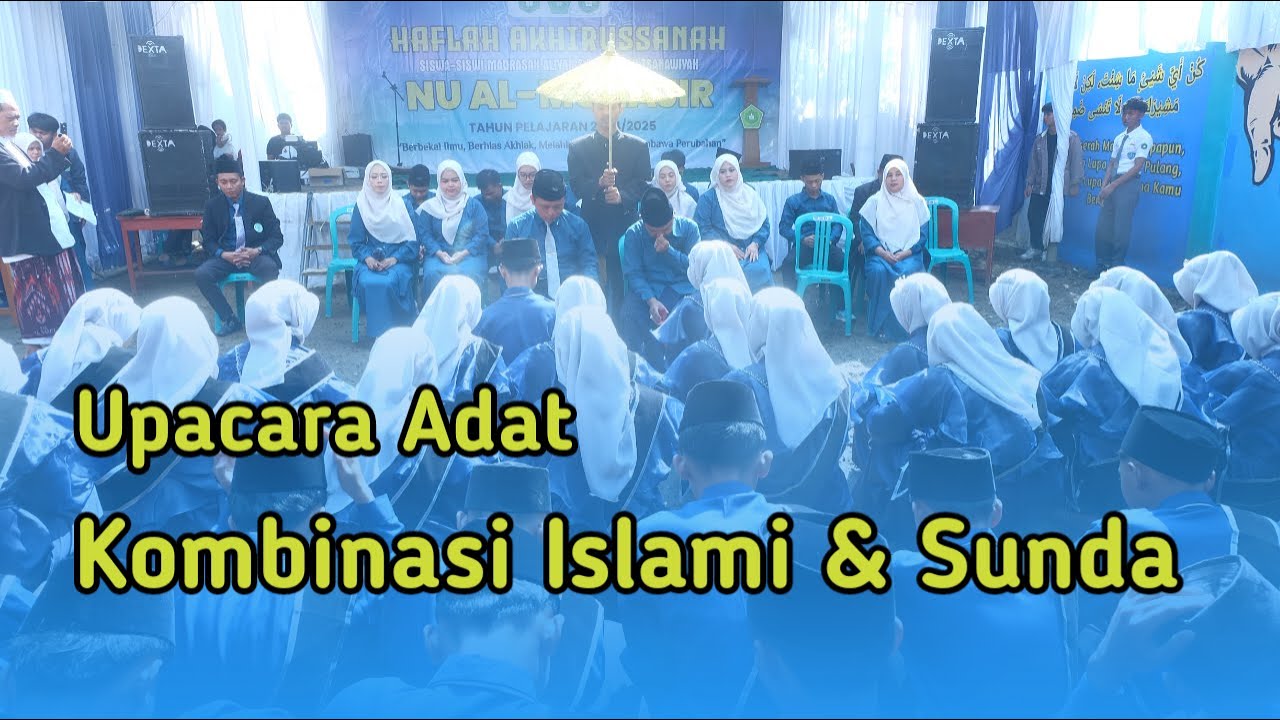 UPACARA ADAT PERPISAHAN SEKOLAH / MADRASAH  (ISLAMI DAN SUNDA)