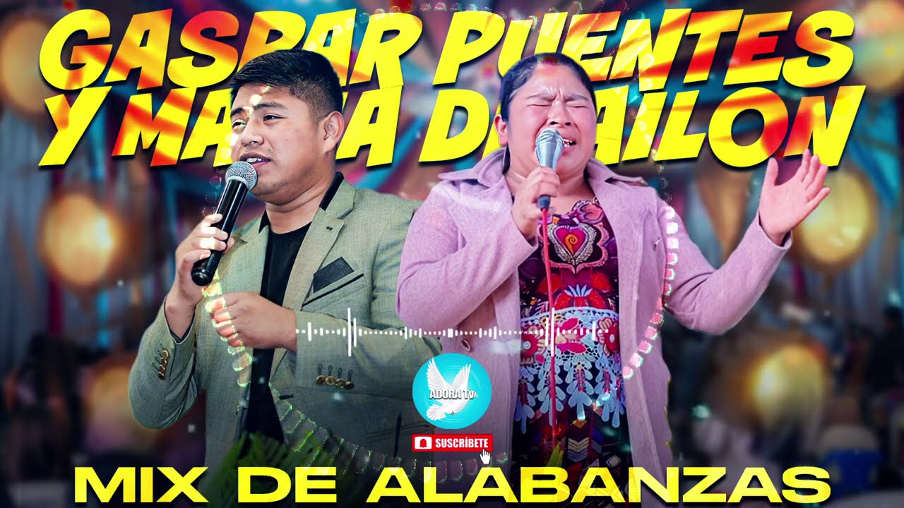 🔴 LAS MEJORES ALABANZAS DE GASPAR PUENTES Y MARIA DE AILON 🔥😇
