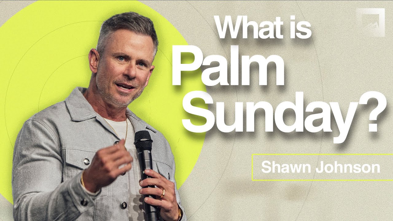 What does Palm Sunday Mean? The King is Coming | Pastor Shawn Johnson Sermon | Red Rocks Church