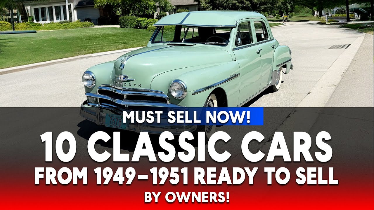 Must Sell Now! 10 Classic Cars From 1949–1951 Ready To Sell by Owners