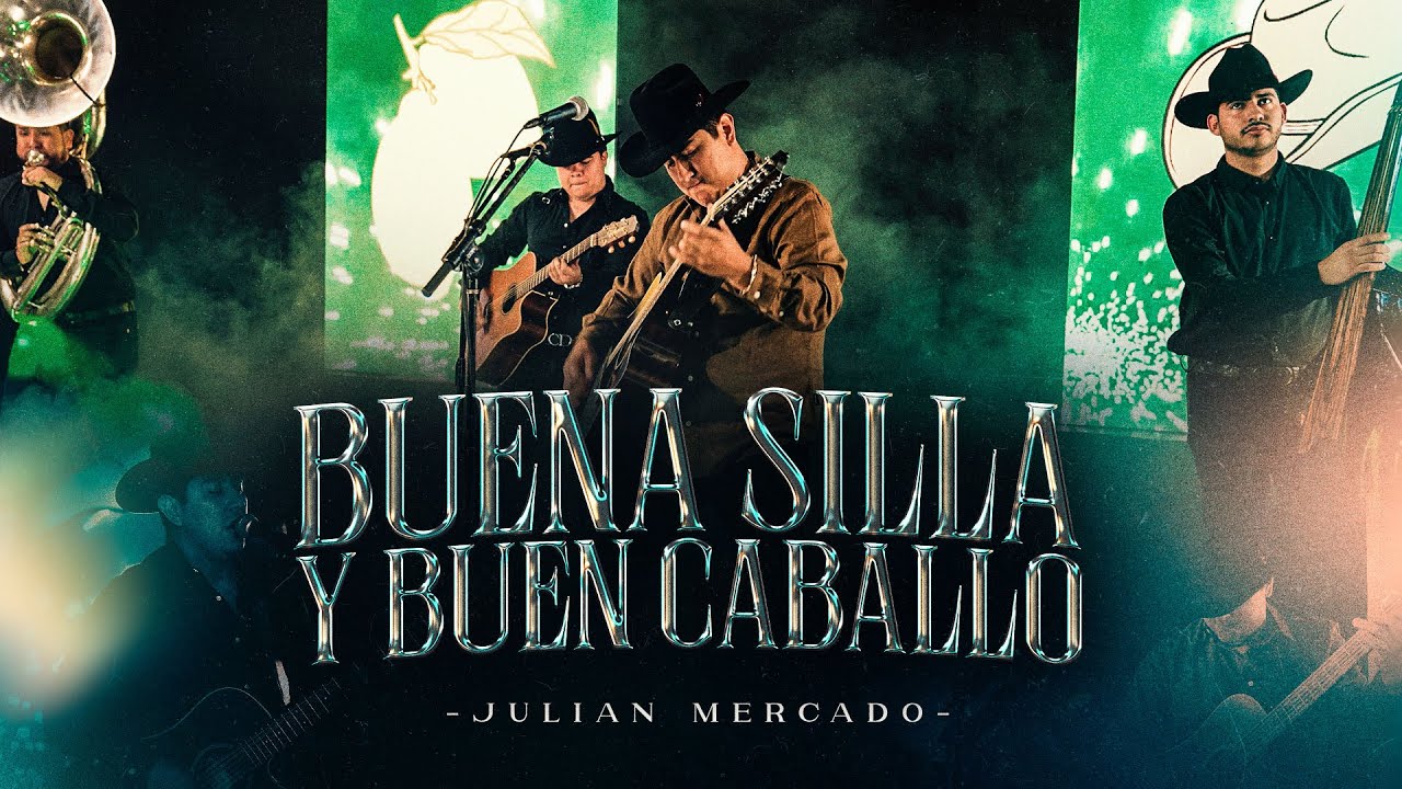 Julian Mercado - Buena Silla Y Buen Caballo (En Vivo)