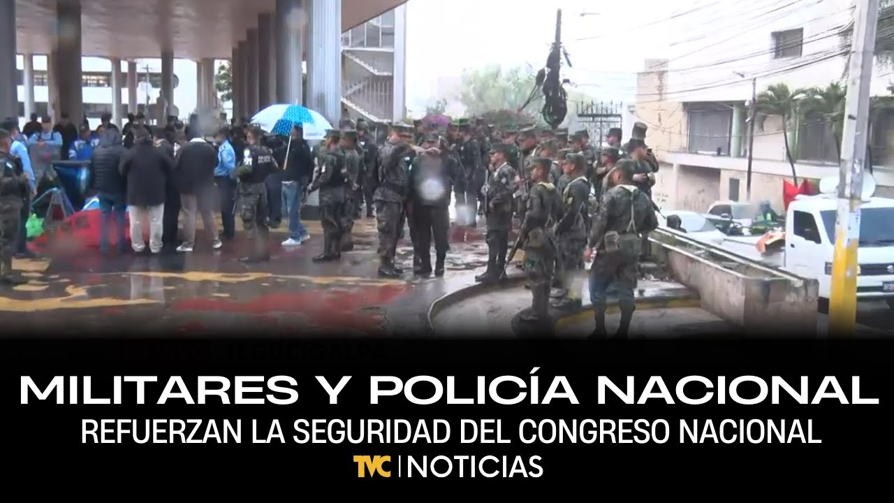 Militares y policía nacional refuerzan la seguridad del Congreso Nacional