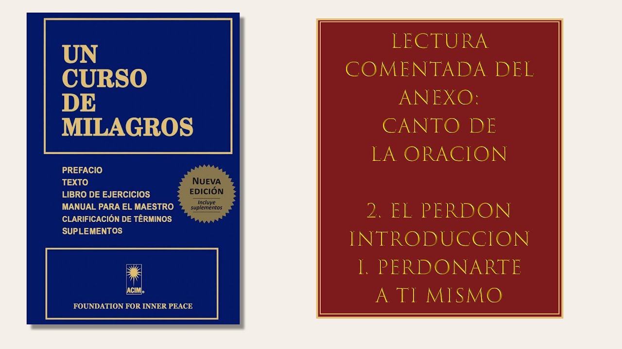 Anexo Canto de la Oración - 2. Introducción & I. - Perdonarte a ti mismo