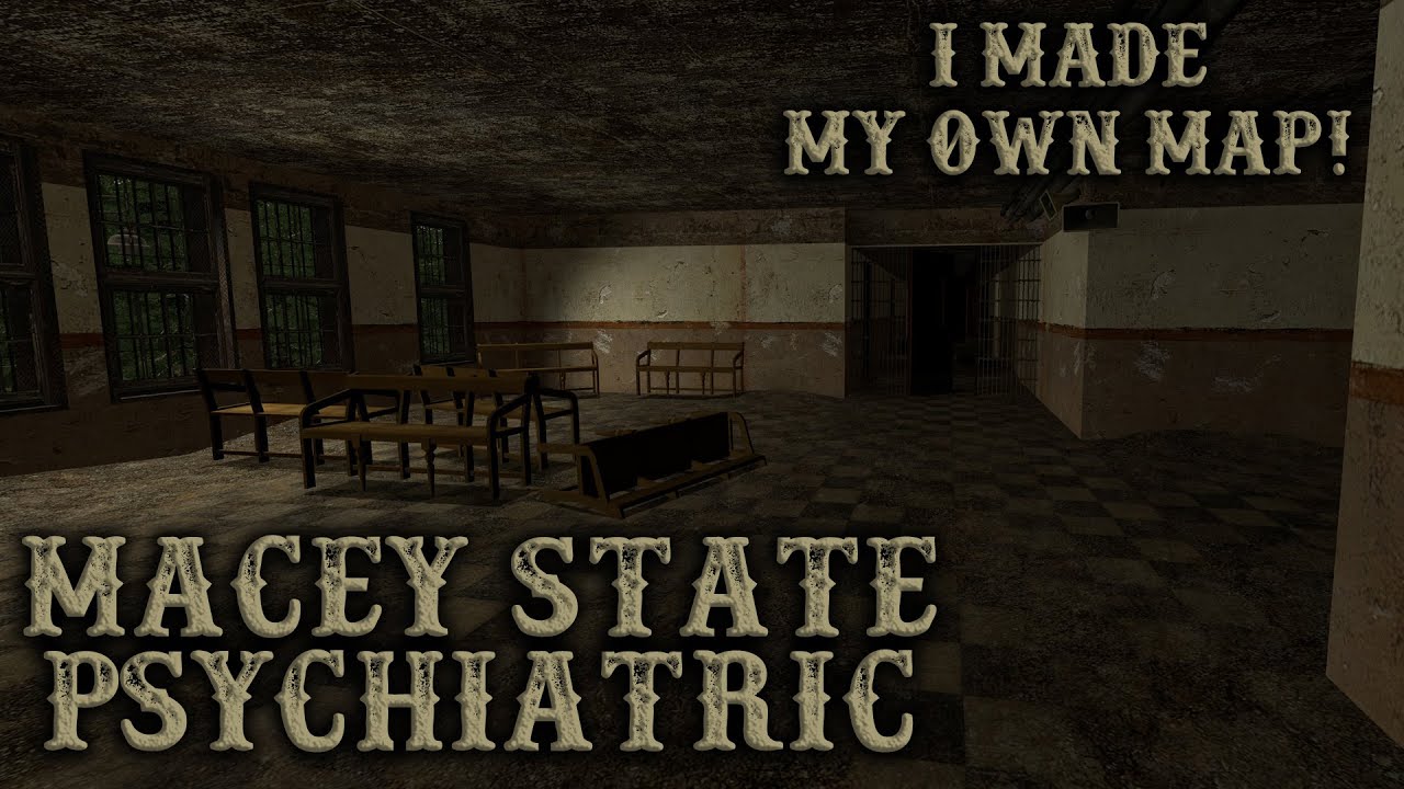 GMOD VR: Exploring Macey State Psych Center (I Made A Map!)