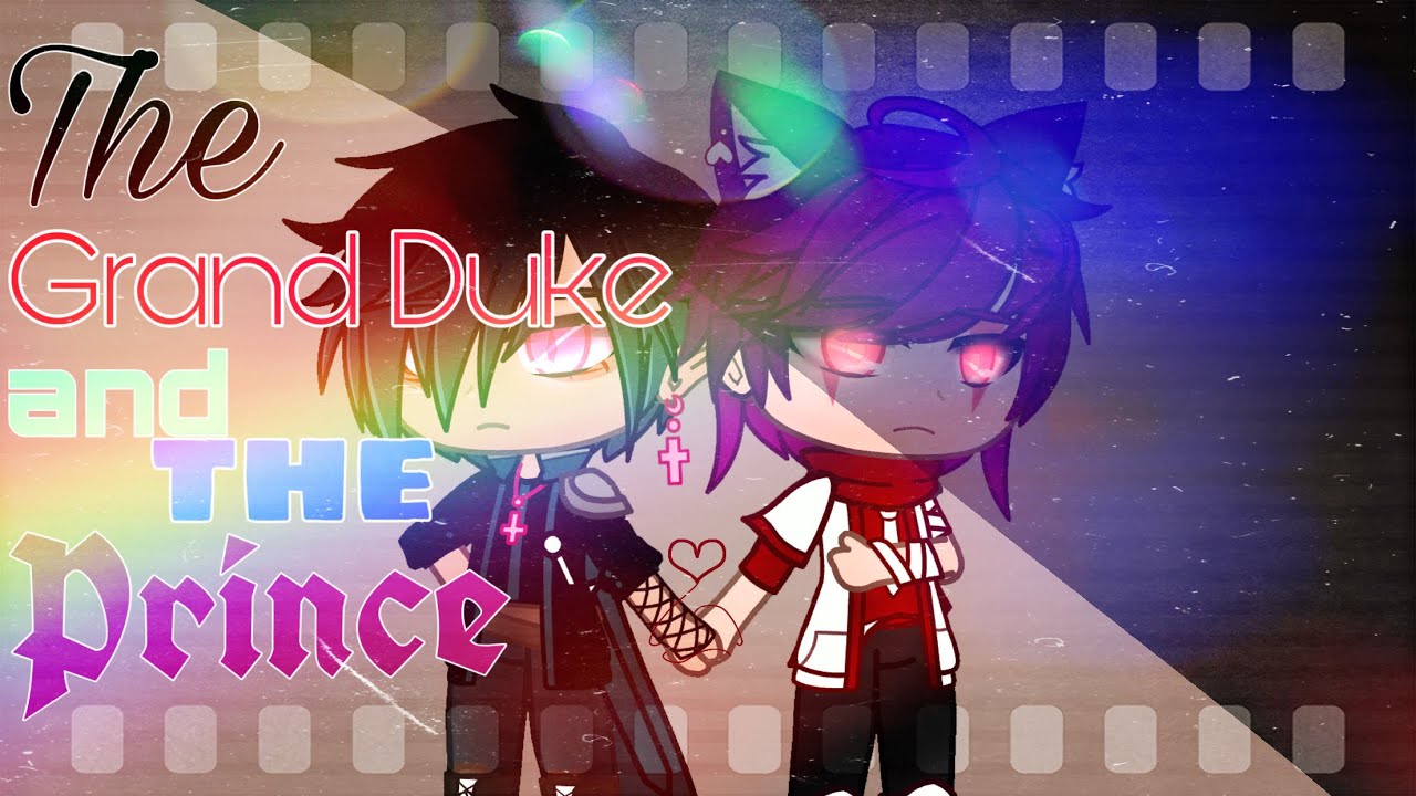 The Grand Duke and the Prince || GCMM || Original || Gacha Club || Gay/BL