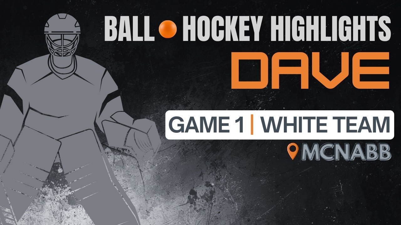 Dave FTW | Ball Hockey Highlights