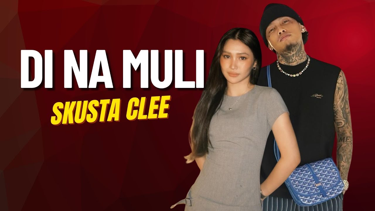 Skusta Clee - Di Na Muli | New Cover 2026