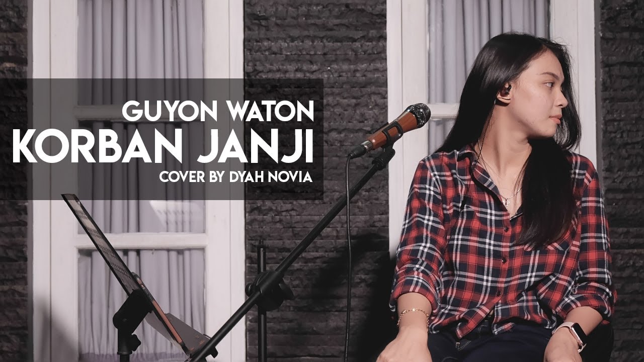 KORBAN JANJI (GUYON WATON) COVER BY DYAH NOVIA