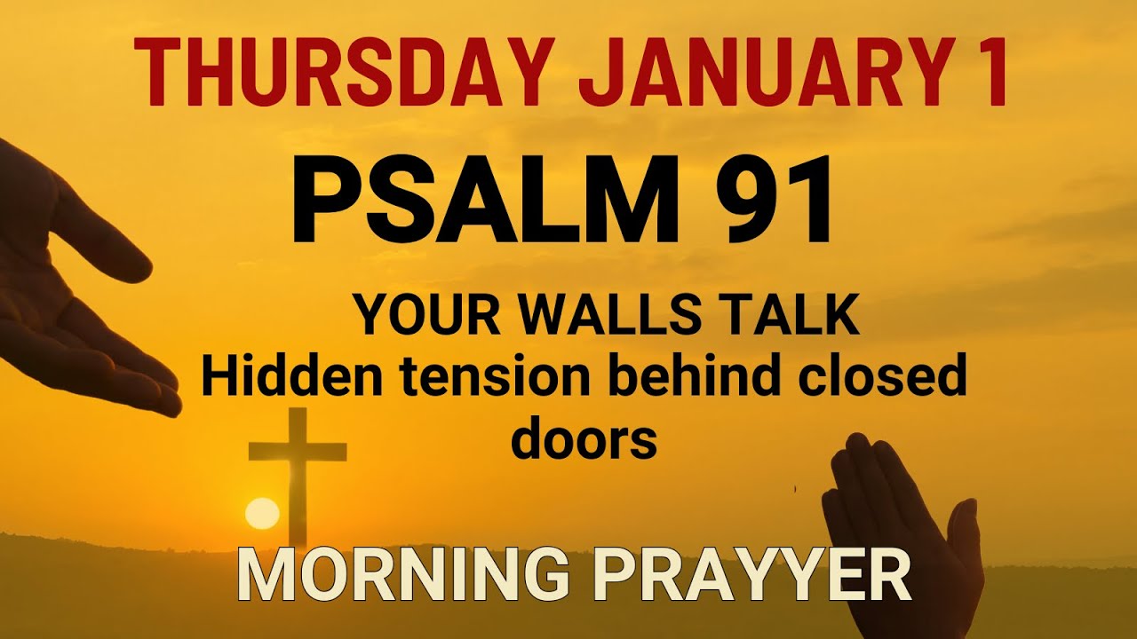 Thursday January 1 Morning Prayer to Win the Battles for Your Mind Your Home and the Heart Within Yo
