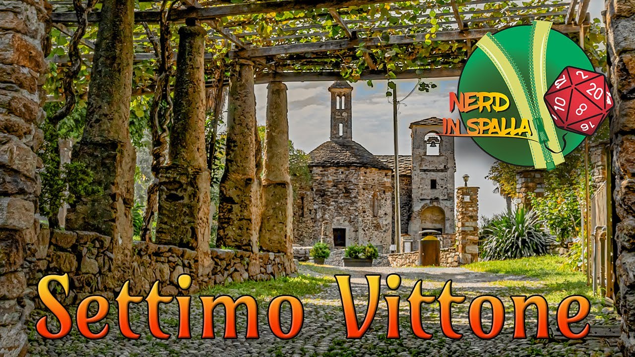 ALLA SCOPERTA DI SETTIMO VITTONE (TO) - NERD IN SPALLA