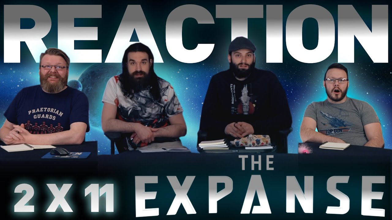 The Expanse 2x11 REACTION!! 