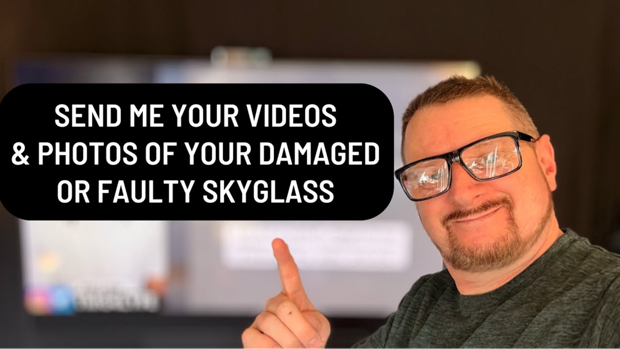 SKYGLASS GEN 2 SEND YOUR VIDEOS IN