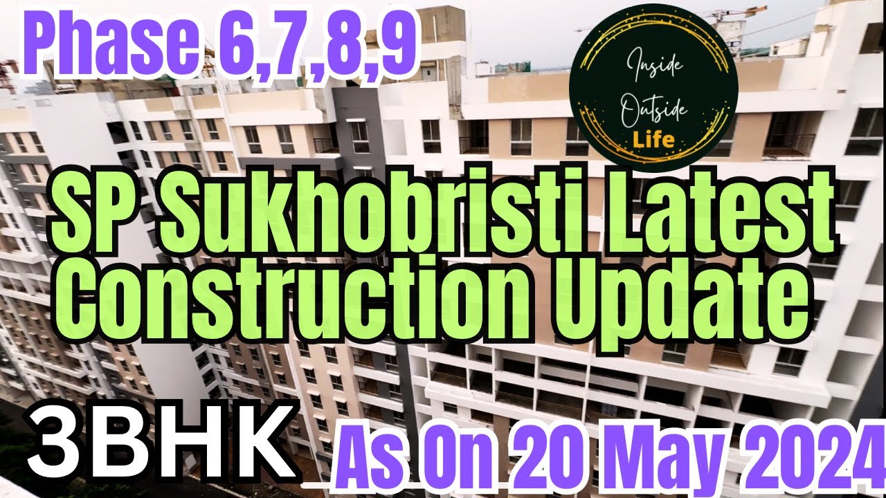 Construction Update #shapoorjipallonji #sukhobristi Phase 6,7,8,9 SPRIHA  | 20-May-24