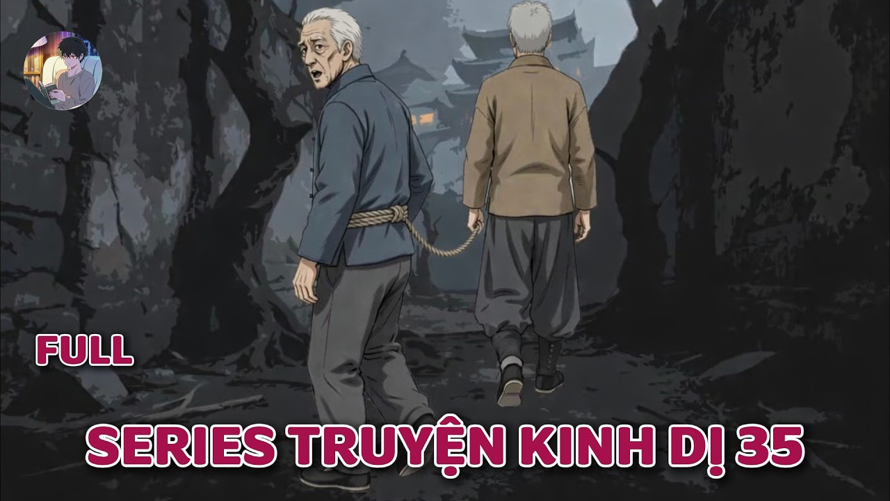 Truyện kinh dị của cư dân mạng : SERIES TRUYỆN KINH DỊ 35   | Norman Horror