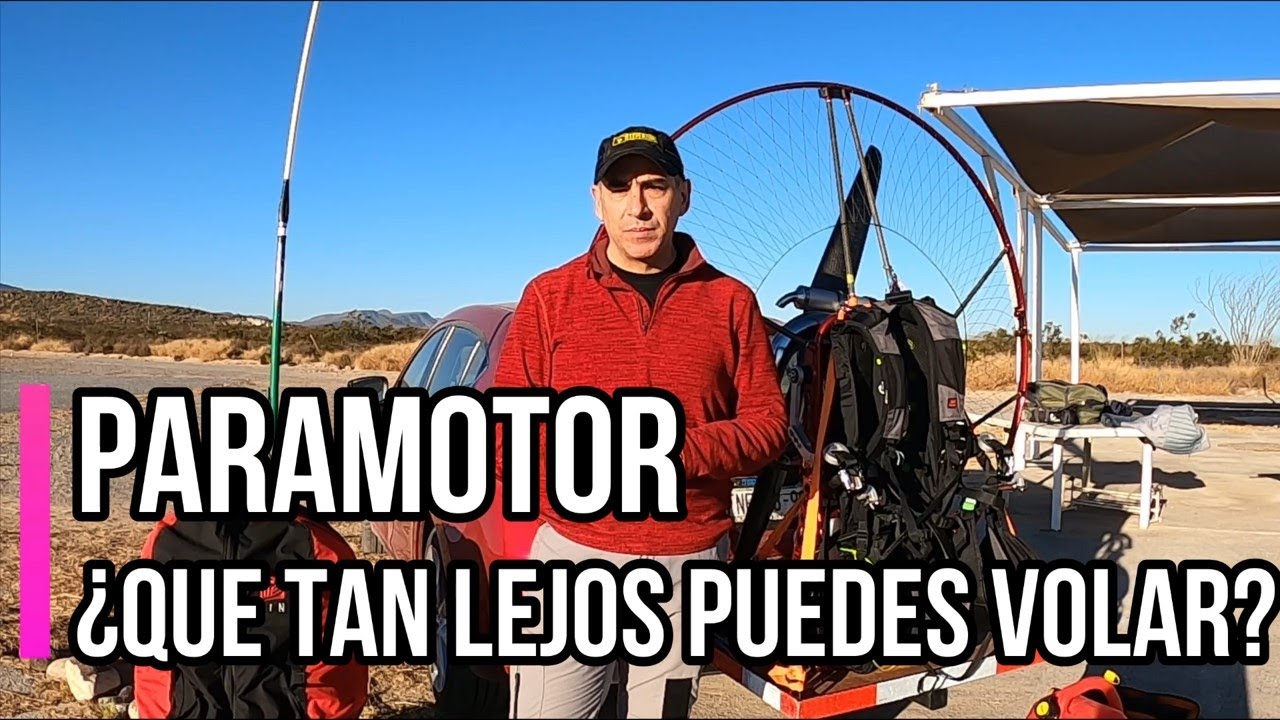Que tan lejos puedo volar en Paramotor